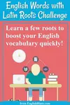 pin 4 Eng wds w Latin roots