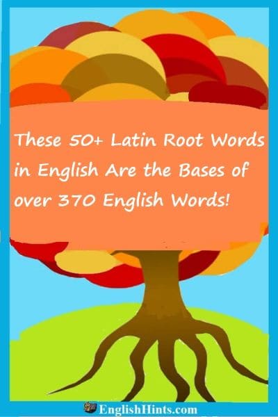 Recognizing common Latin root words in English can help you learn and remember so many English words.