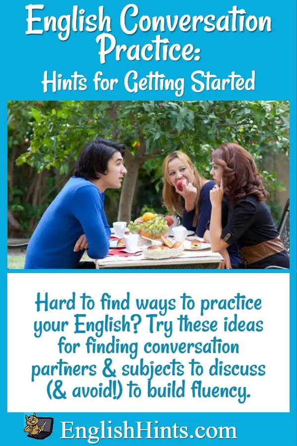 Some hints for getting started with English conversation practice, with a picture of young adults talking around a table outside.