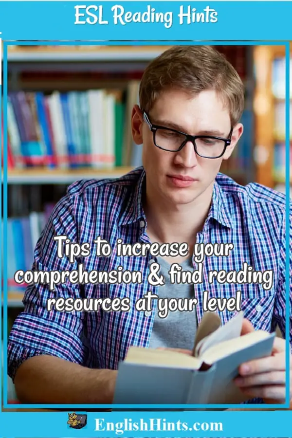 ESL Reading Hints: a young man reading in a library. Text: "Tips to increase your comprehension & find reading sources for your level."