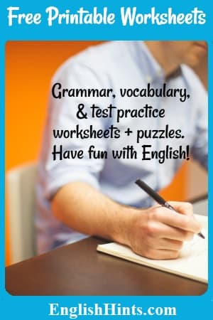Free Printable Worksheets a man writing, with this message on the photo: Grammar, vocabulary, & test practice worksheets + puzzles. Have fun with English!