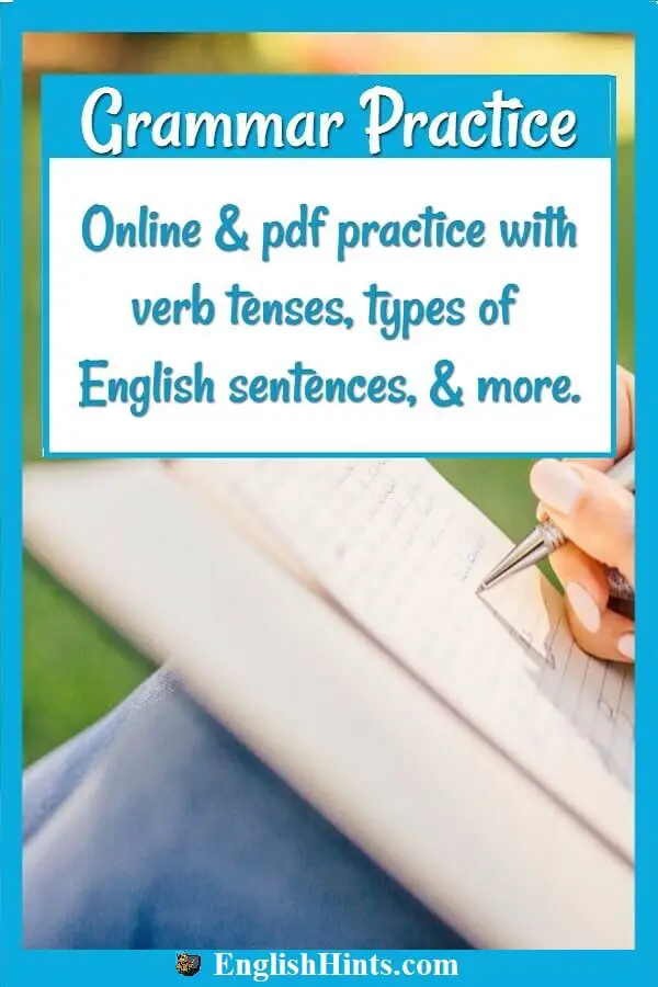 lady writing in a notebook, with text: Online & pdf practice with verb tenses, types of English sentences, and more.