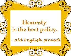 framed proverb: "Honesty is the best policy."