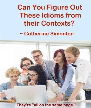 can you figure out these idioms? can you figure out these idioms?