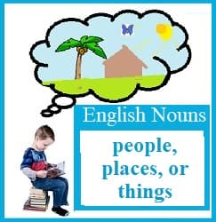 Boy reading & imagining a hut under a palm tree with a butterfly overhead
Text: English Nouns: people, places, & things