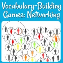 Vocabulary Building Games: Networking

a drawing of a network and the people it connects