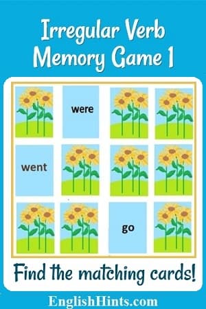 Irregular Verb Memory Game 1: 'Find the matching cards!' with pictures of memory cards: 3 rows of four, most showing card backs (with sunflowers) but 3 turned over: one pair (go & went) & 'was.'