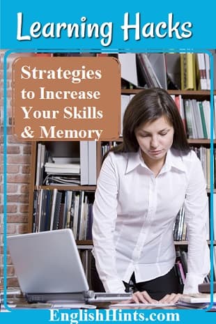 A lady studying in a library
Text: 'Learning Hacks
Strategies to Increase Your Skills & Memory'