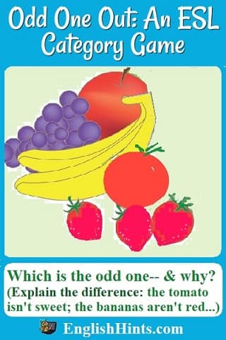 Picture of fruit: an apple, grapes, a tomato, bananas, & strawberries. text: 'Which is the odd one, & why? (Explain the difference: the tomato isn't sweet; the bananas aren't red.)'