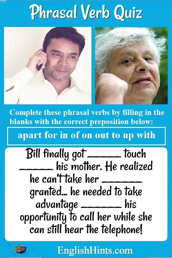 Example of a question from the phrasal verb quiz (& the prepositions for filling in the blanks) with a picture of a man calling his mother to illustrate it.