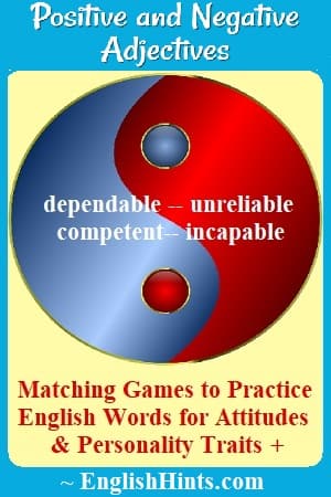 blue & red yin-yang symbol with the words 'dependable--unreliable; competent-- incapable.' Text:
'Matching Game to Practice English Words for Attitudes & Personality Traits+.'