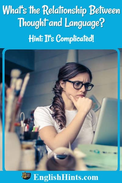 'What's the Relationship Between Thought and Language? Hint: It's complicated!'
Photo of a young woman frowning at her computer screen while thinking.