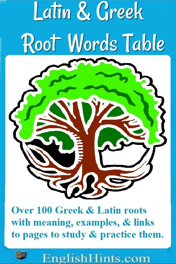 A Table Of Root Words From Latin And Greek