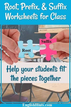 Picture of two puzzle pieces saying 'Root' and 'Suffix' being put together in a classroom, with the text: Help your students fit the pieces together.