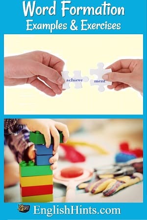 Word Formation Examples & Exercises. Pictures: joining two puzzle pieces to form the word 'achievement' and a child building with blocks.